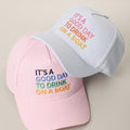 IT'S A GOOD DAY TO DRINK ON A BOAT Embroidered Trucker Hat